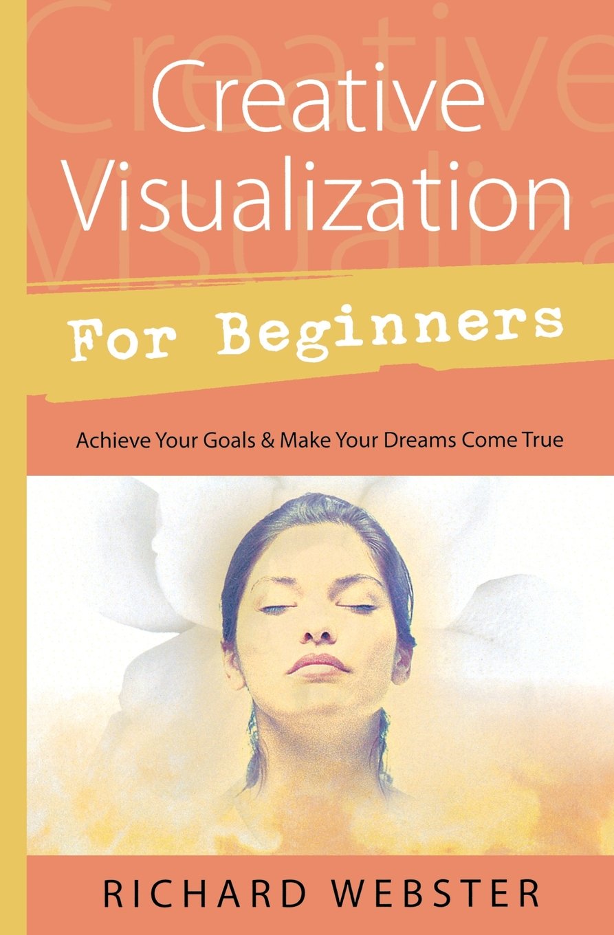 Creative Visualization for Beginners (Llewellyn’s For Beginners, 20)