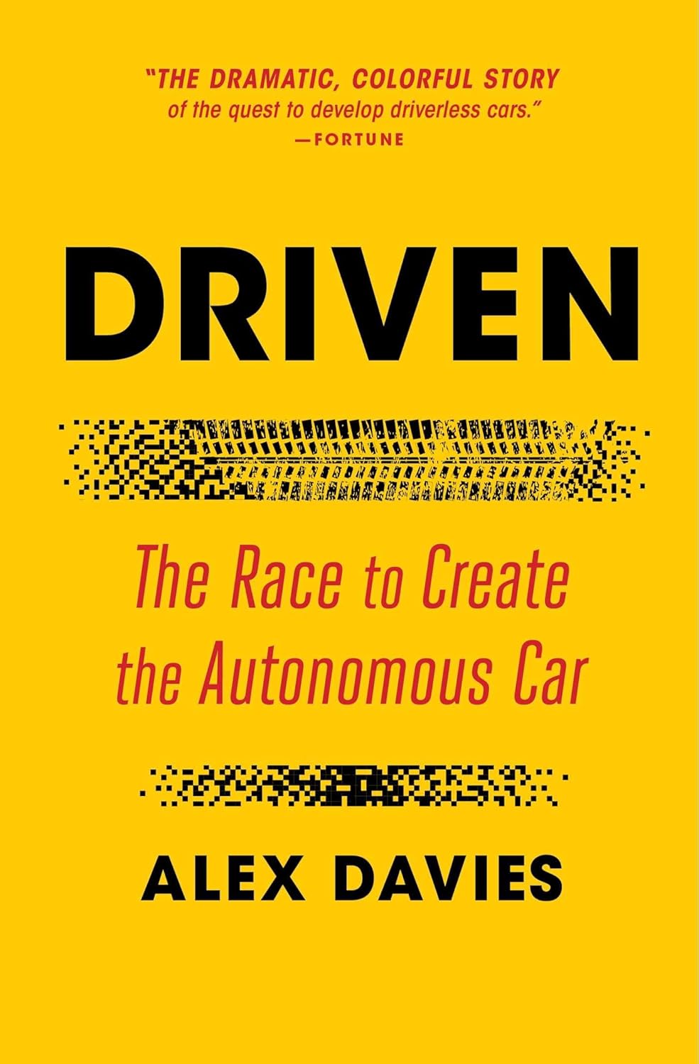 Driven: The Race to Create the Autonomous Car