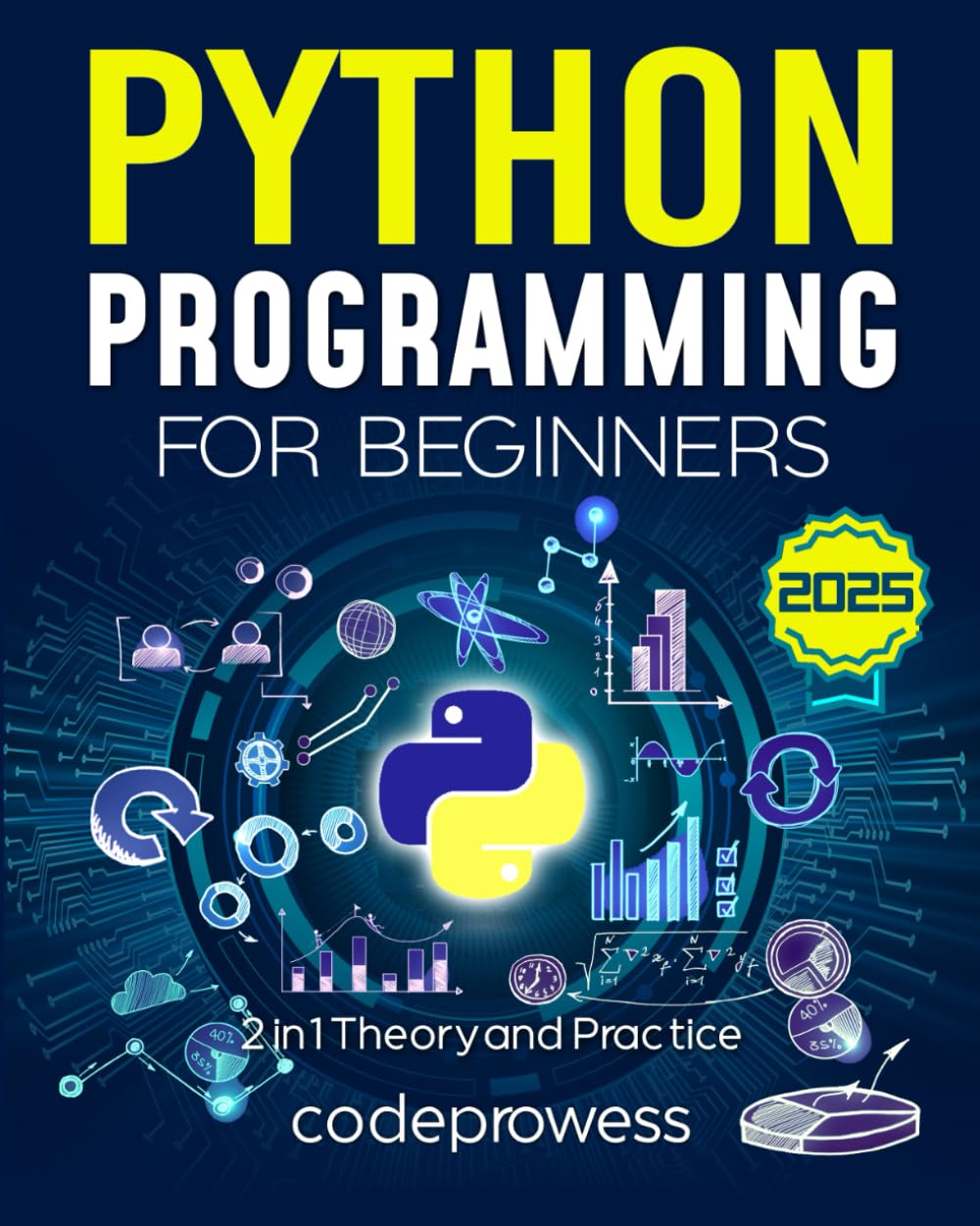 Python Programming for Beginners: The Complete Python Coding Crash Course – Boost Your Growth with an Innovative Ultra-Fast Learning Framework and Exclusive Hands-On Interactive Exercises & Projects