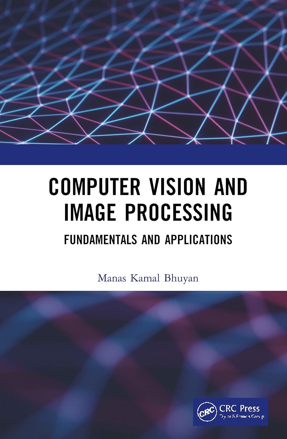 Computer Vision and Image Processing: Fundamentals and Applications