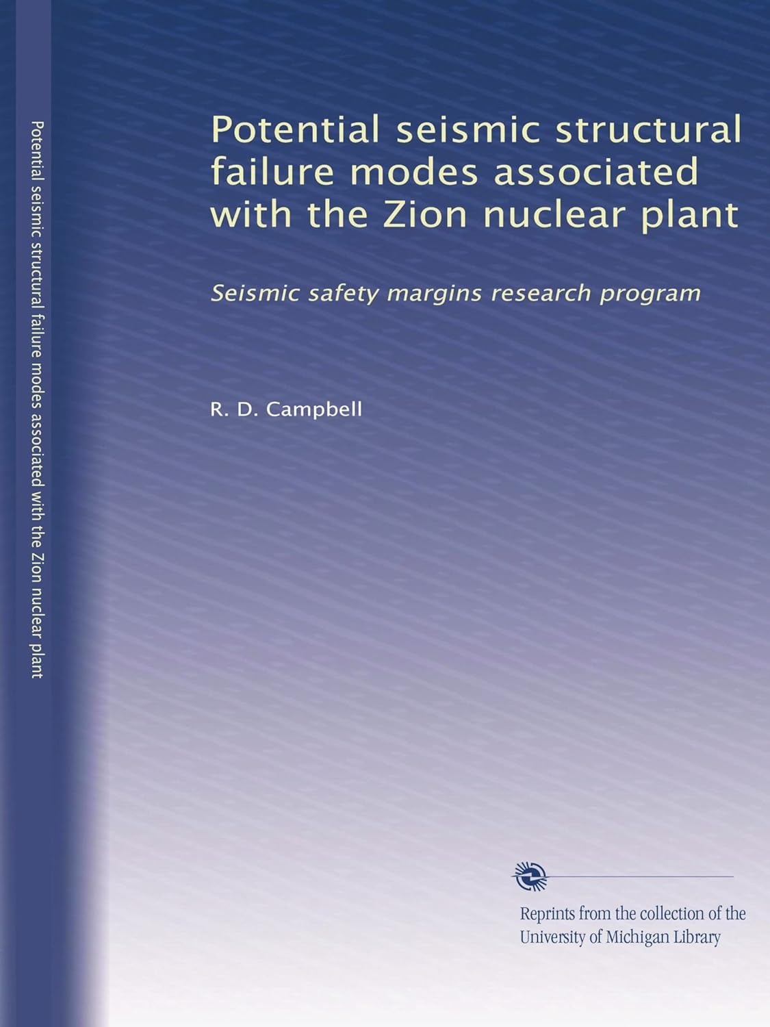 Potential seismic structural failure modes associated with the Zion nuclear plant: Seismic safety margins research program