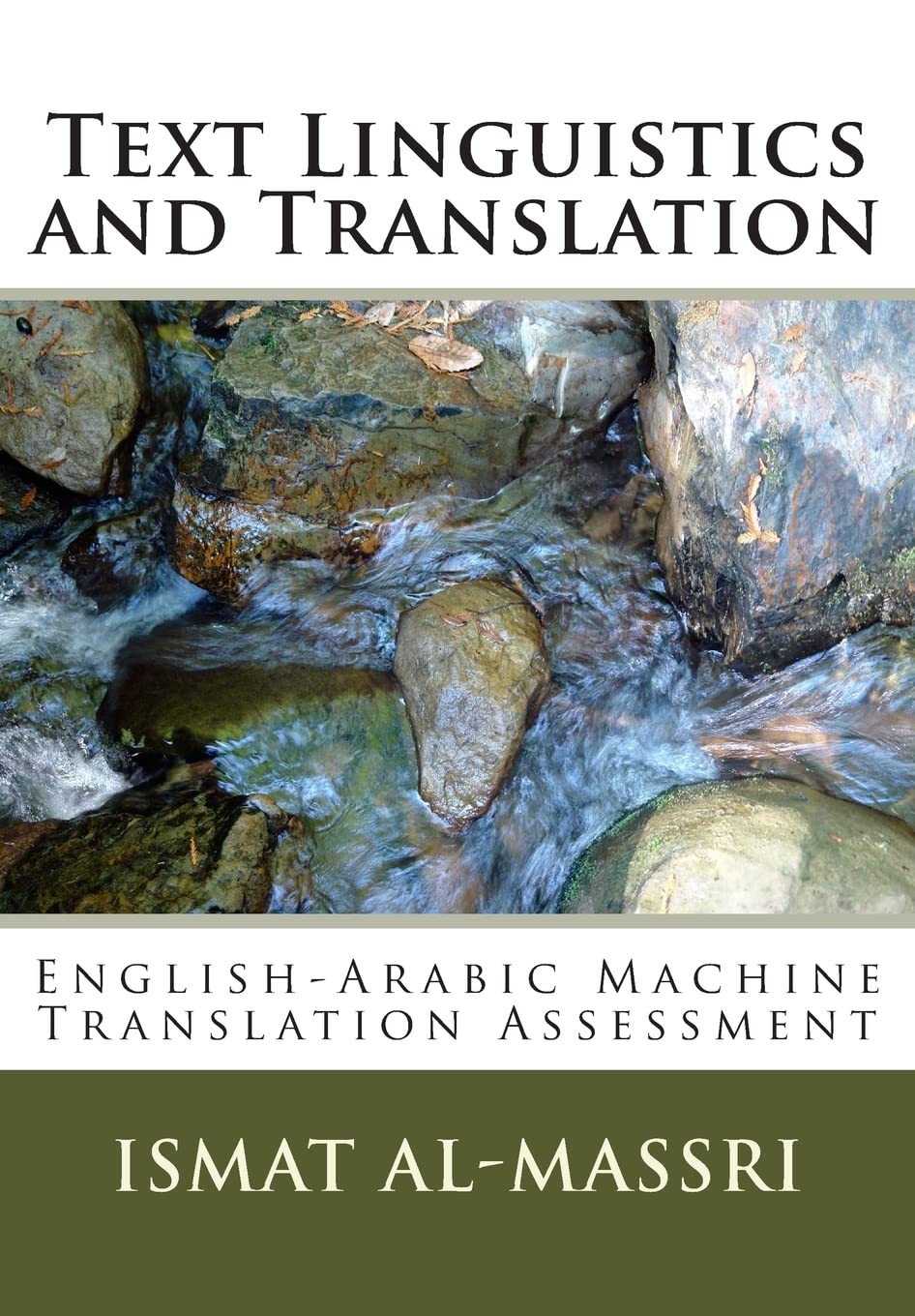 Text Linguistics and Translation: English-Arabic Machine Translation Assessment