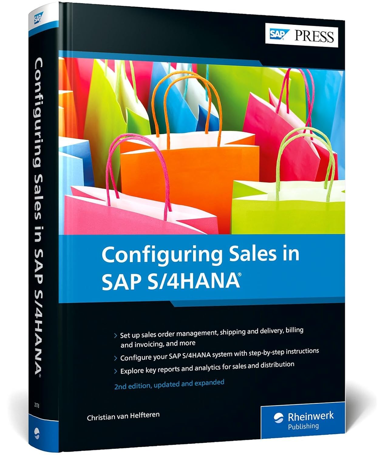 Sales with SAP S/4HANA: Business Processes and Configuration for Sales and Distribution (SD) (SAP PRESS) (Second Edition)