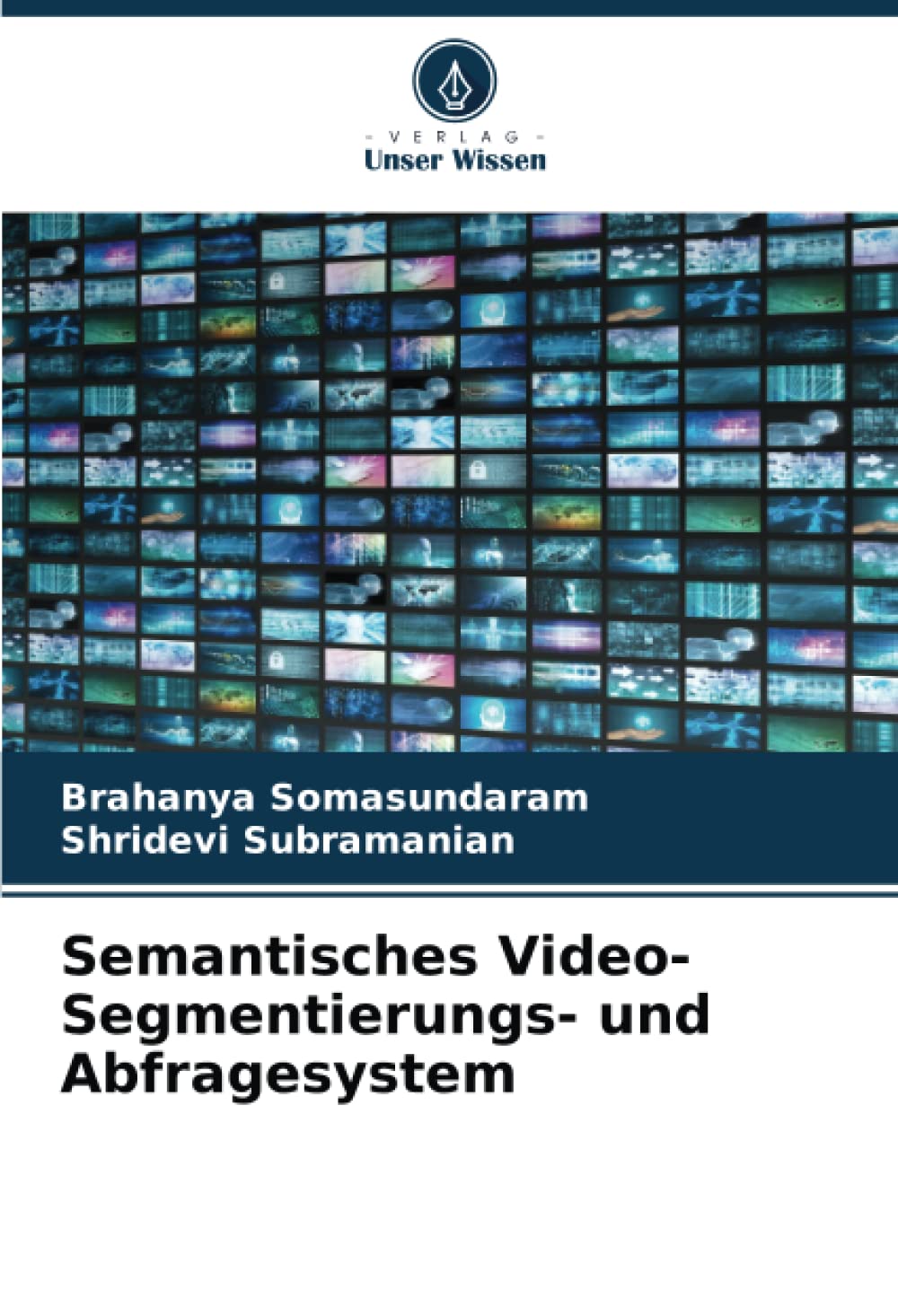 Semantisches Video-Segmentierungs- und Abfragesystem (German Edition)