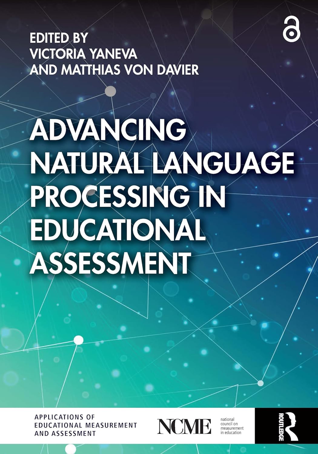 Advancing Natural Language Processing in Educational Assessment (NCME APPLICATIONS OF EDUCATIONAL MEASUREMENT AND ASSESSMENT)