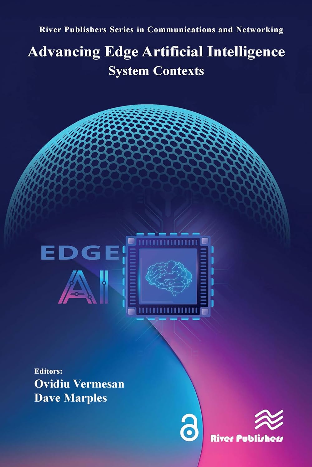 Advancing Edge Artificial Intelligence: System Contexts (River Publishers Series in Communications and Networking)