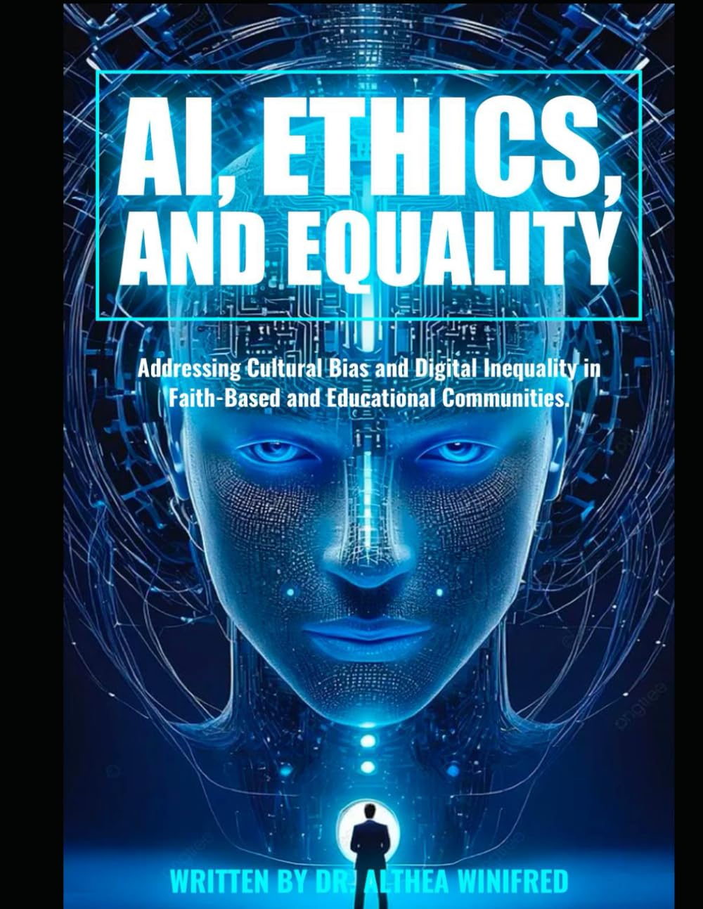 AI, Ethics, and Equality: Addressing Cultural Bias and Digital Inequality in Faith-Based and Educational Communities