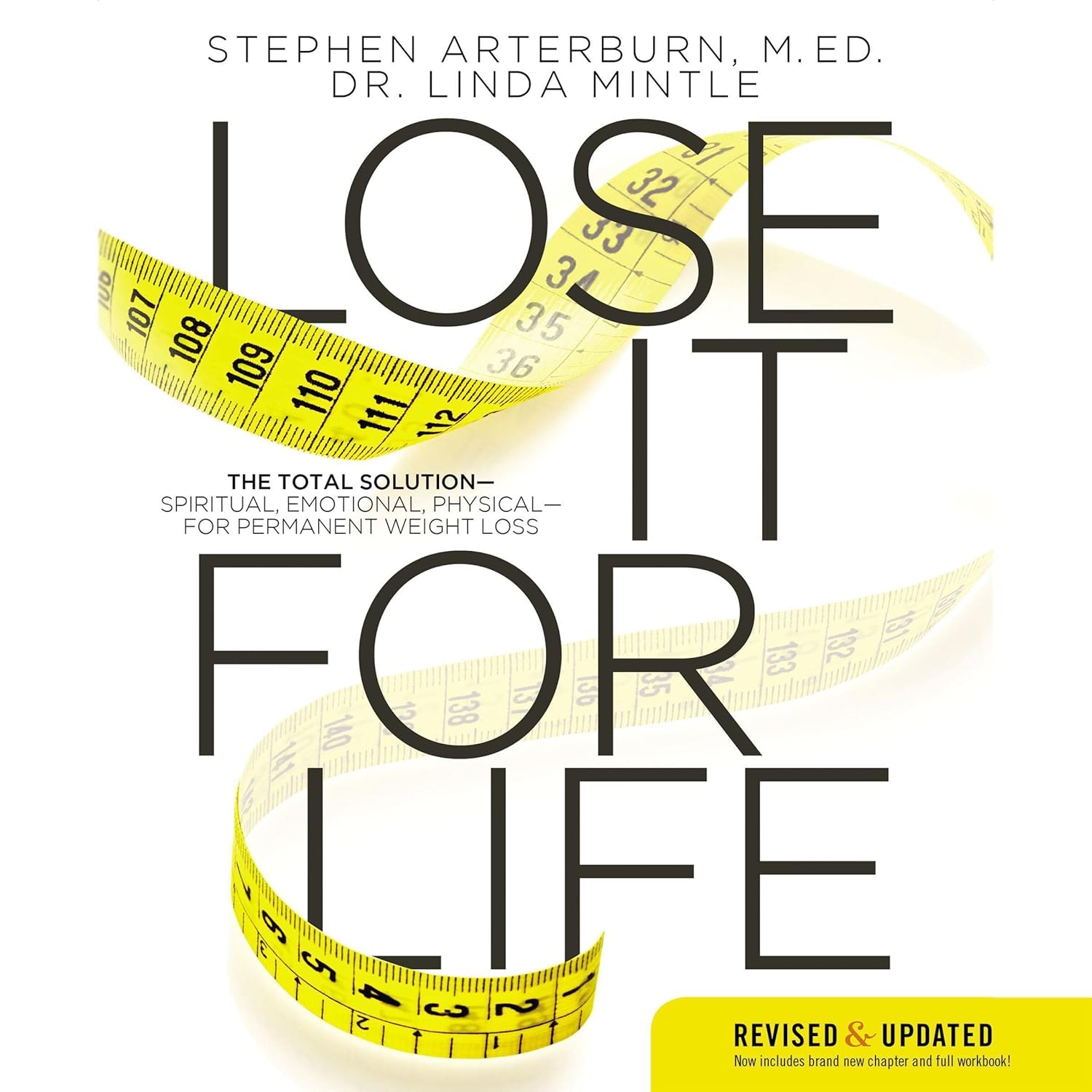 Lose It for Life: The Total Solution – Spiritual, Emotional, Physical – for Permanent Weight Loss