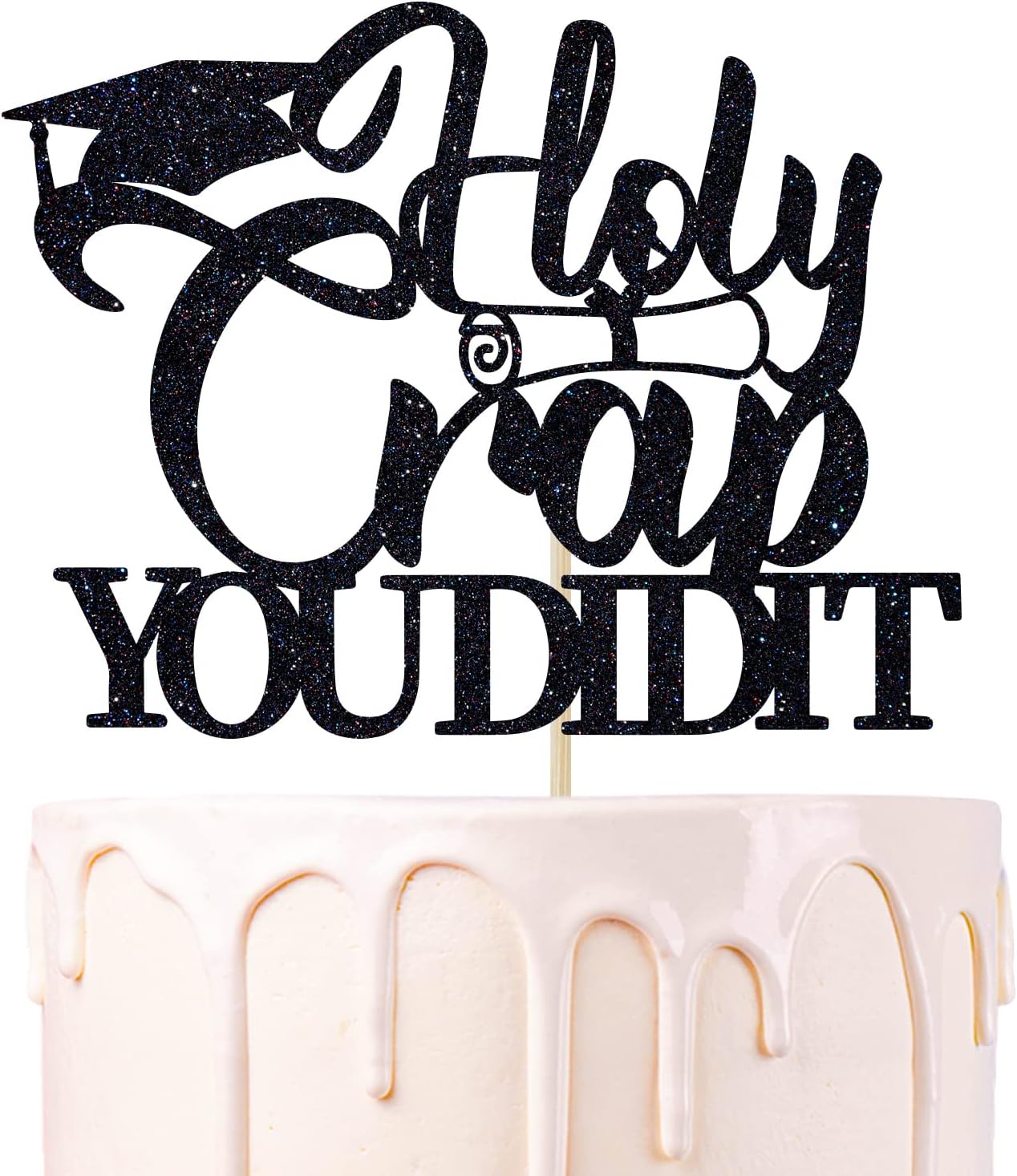 Black Glitter Holy Crap You Did It Cake Topper, Class of 2025/Holy Shit You Did It/Congrats 2025, 2025 Graduation Party Decorations