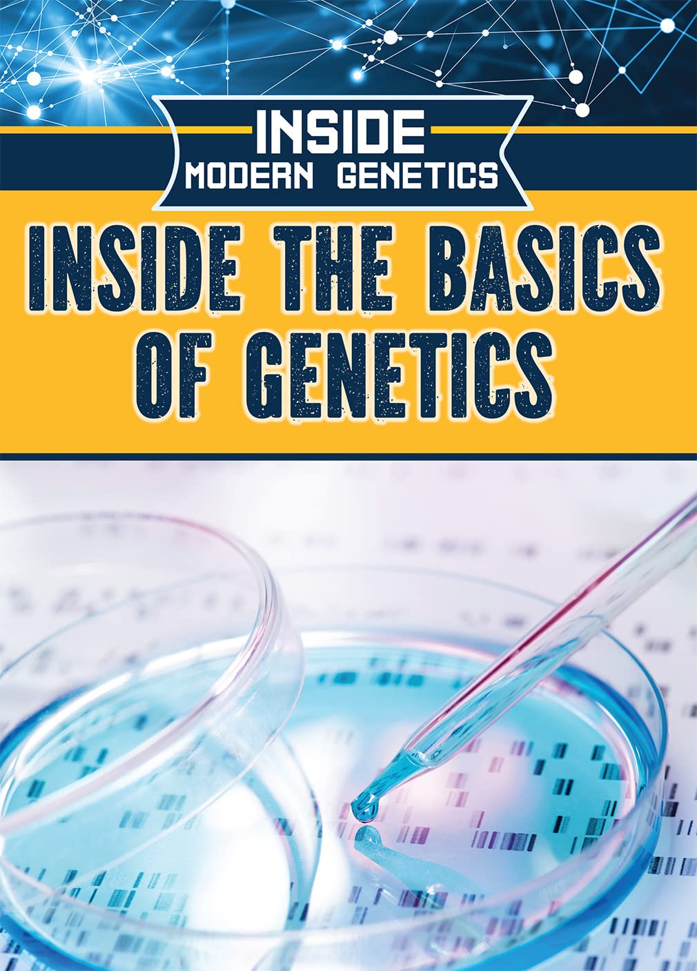 Inside the Basics of Genetics (Inside Modern Genetics)