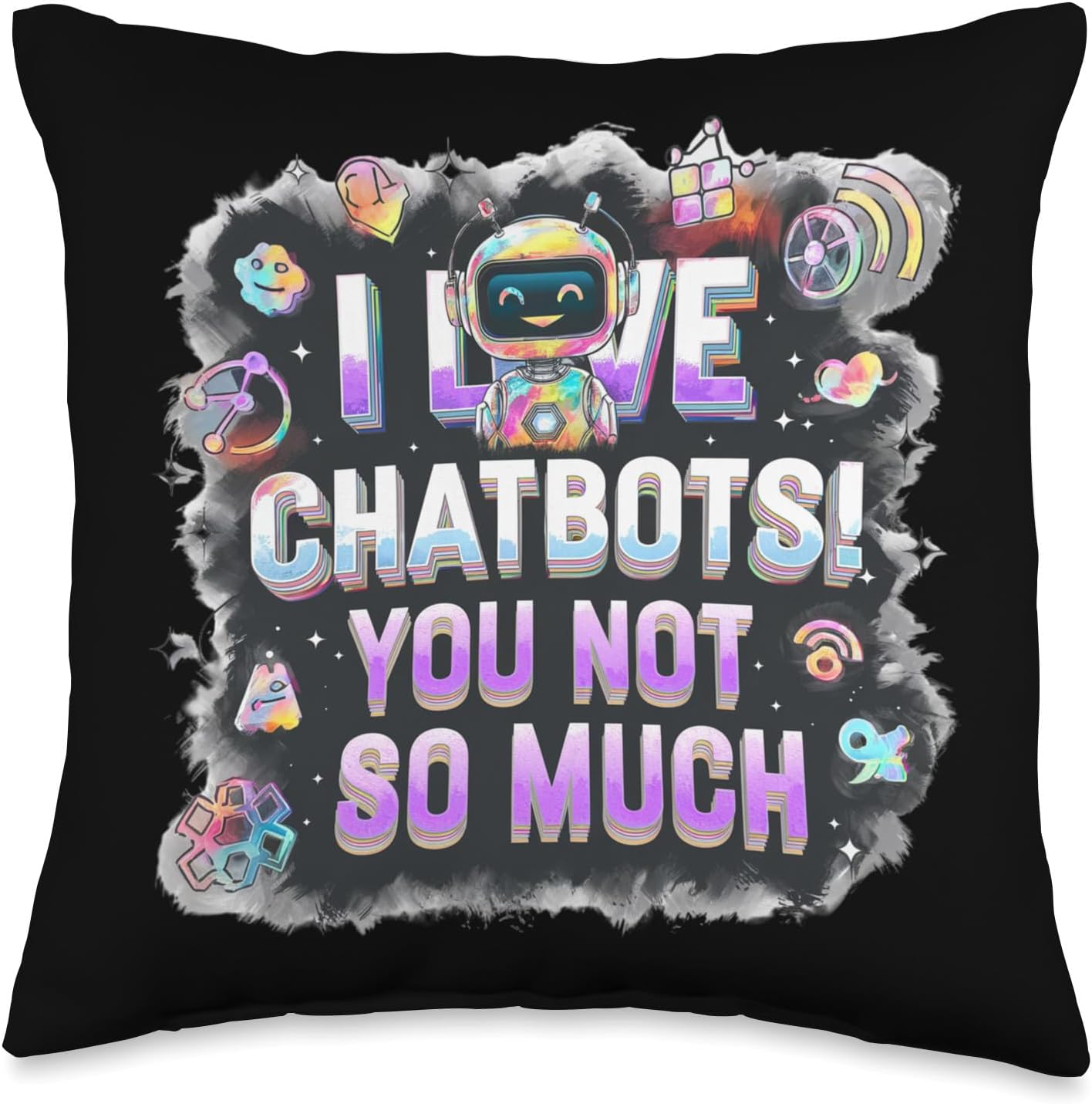 Funny Chatbot Companion Meme I love Chatbots You Not So Much Throw Pillow