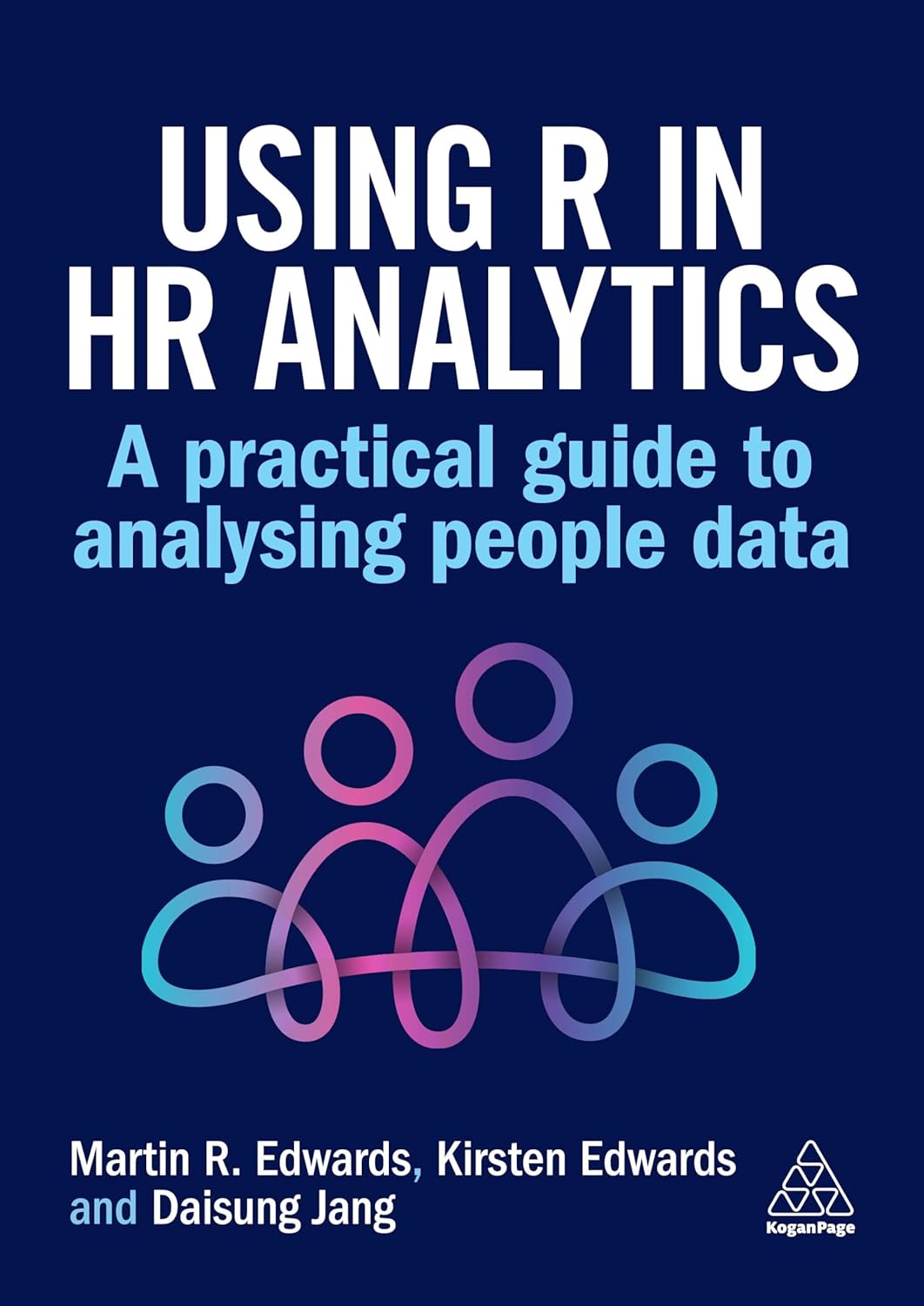 Using R in HR Analytics: A Practical Guide to Analysing People Data