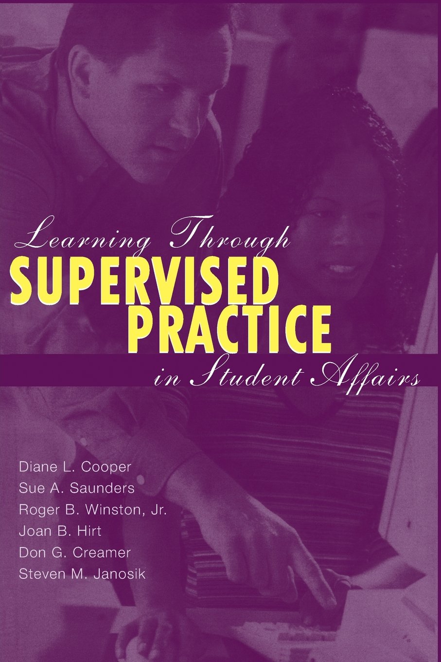 Learning Through Supervised Practice in Student Affairs