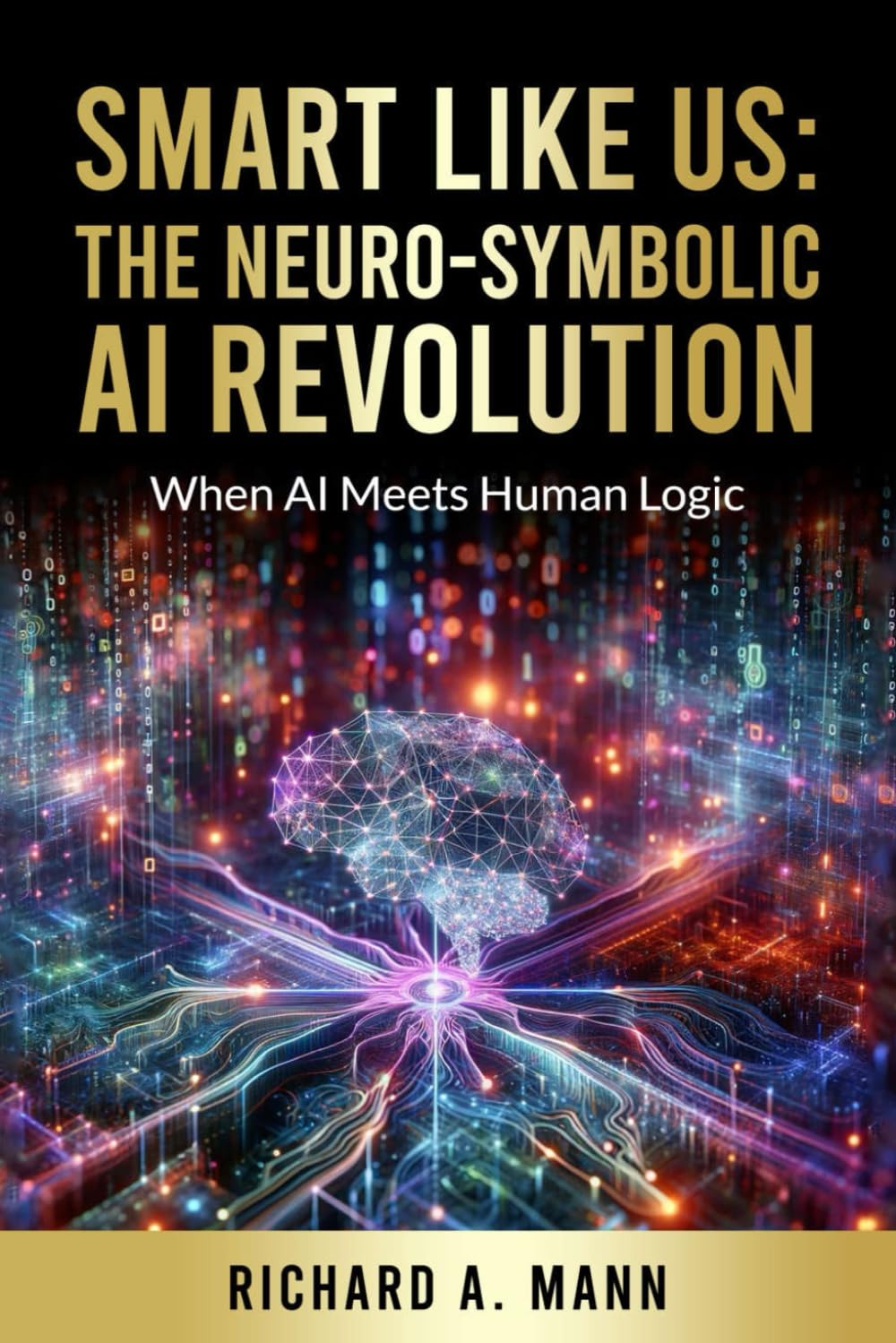 Smart Like Us: The Neuro-Symbolic AI Revolution: When AI Meets Human Logic