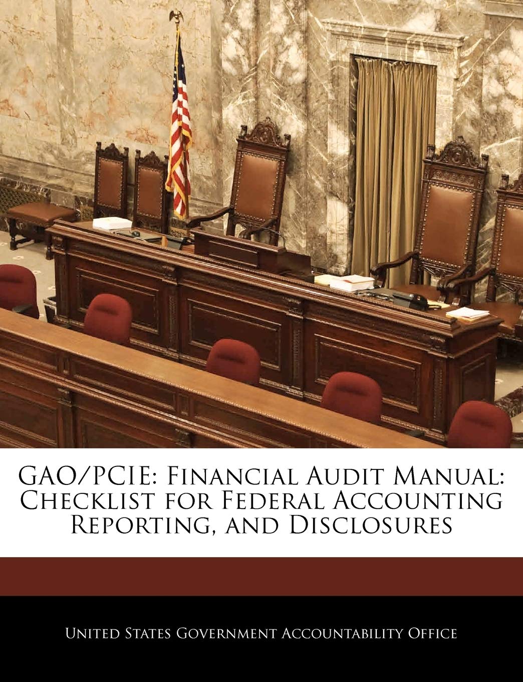 Gao/Pcie: Financial Audit Manual: Checklist for Federal Accounting Reporting, and Disclosures