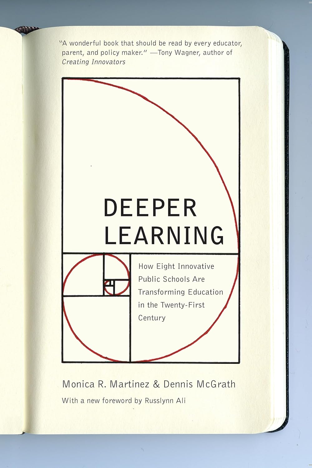 Deeper Learning: How Eight Innovative Public Schools Are Transforming Education in the Twenty-First Century