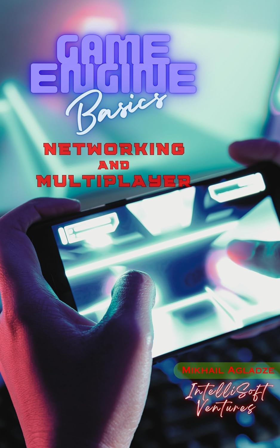 Game Engine Basics: Networking and Multiplayer