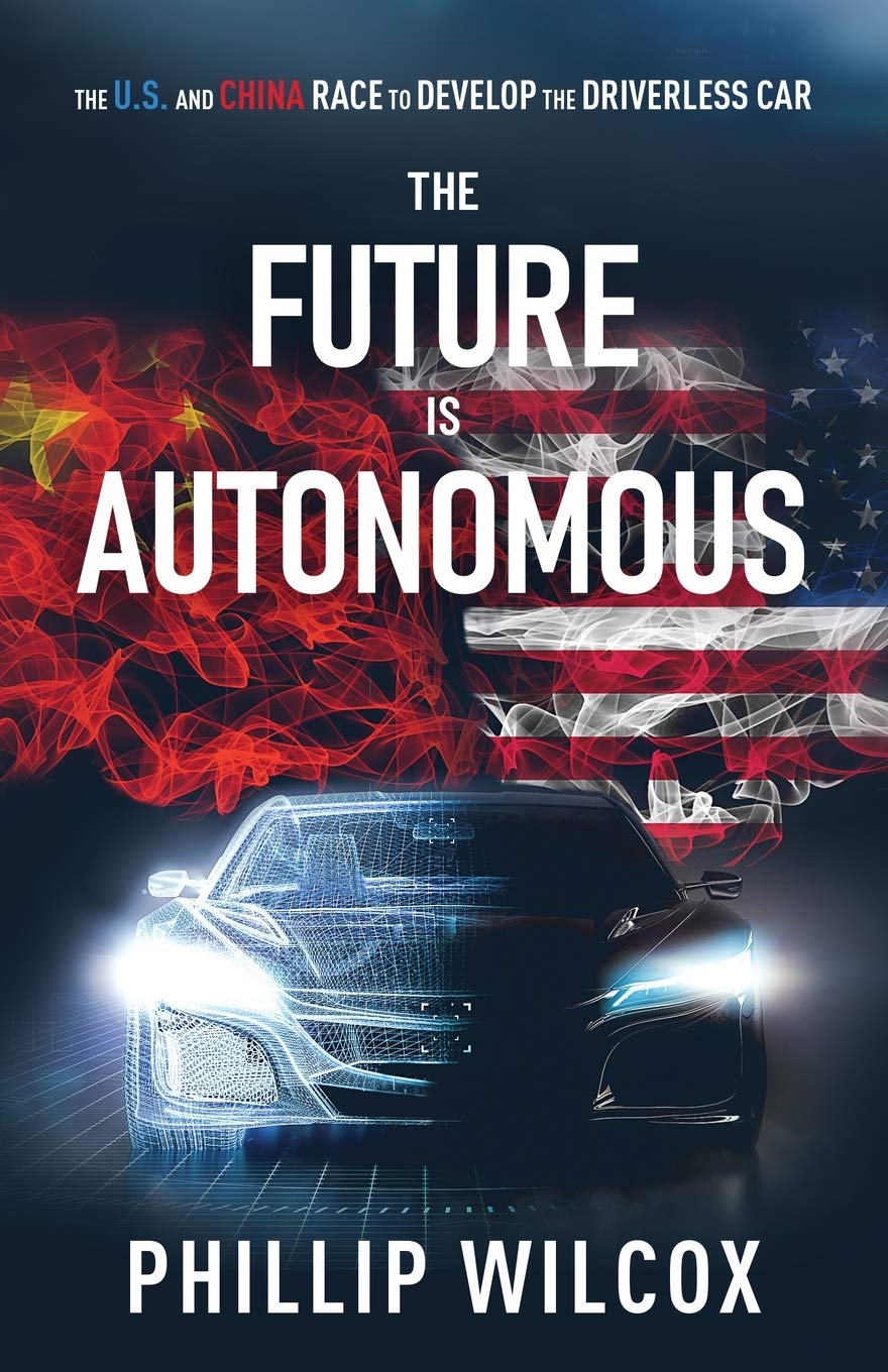 The Future is Autonomous: The U.S. and China Race to Develop the Driverless Car