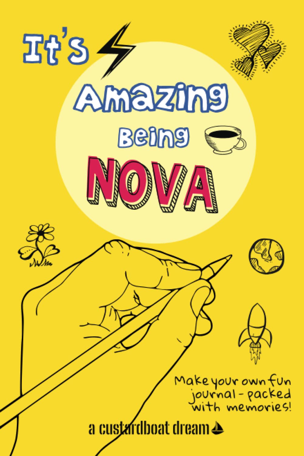 It’s Amazing Being Nova: A fun activity personal name journal.