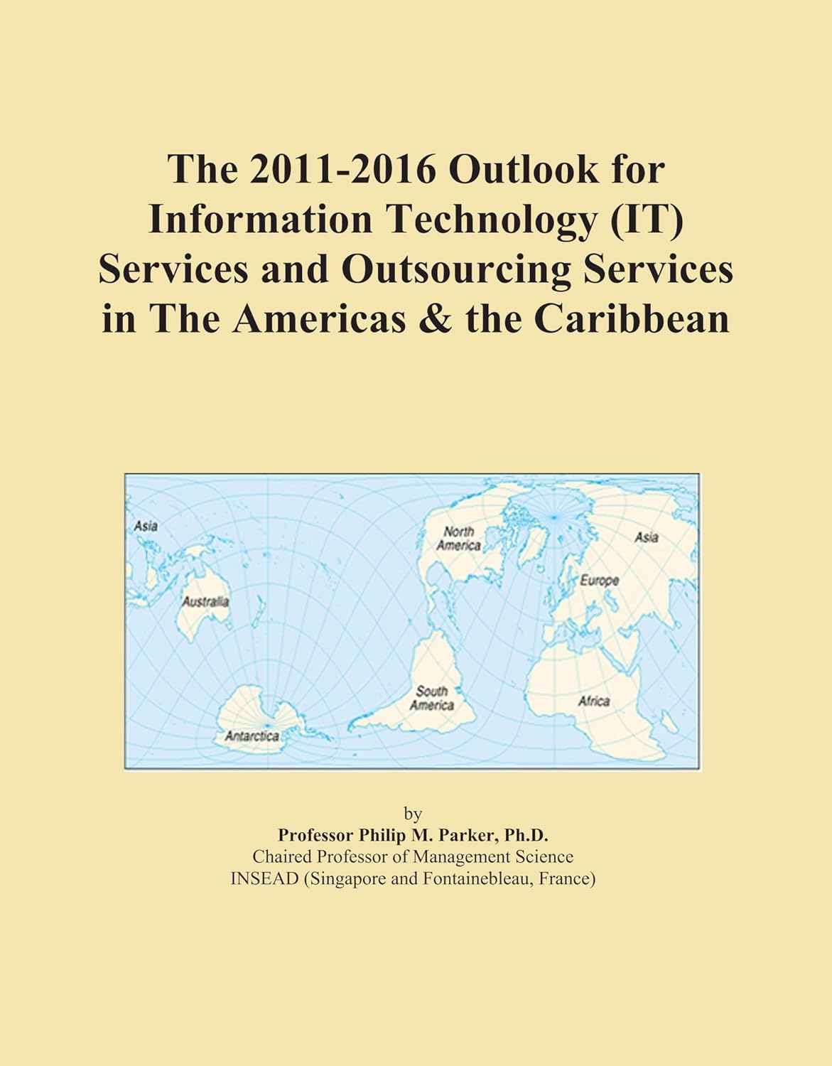 The 2011-2016 Outlook for Information Technology (IT) Services and Outsourcing Services in The Americas & the Caribbean