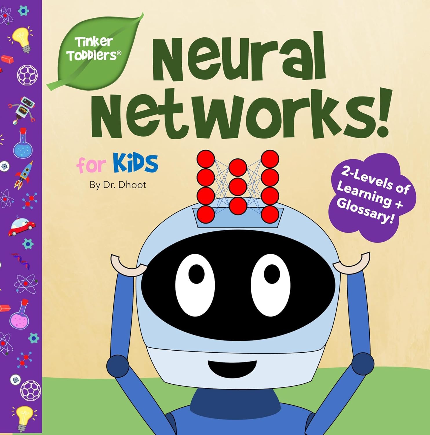 Neural Networks for Kids (Tinker Toddlers): STEAM Book to Kick-Start Your Future Genius!