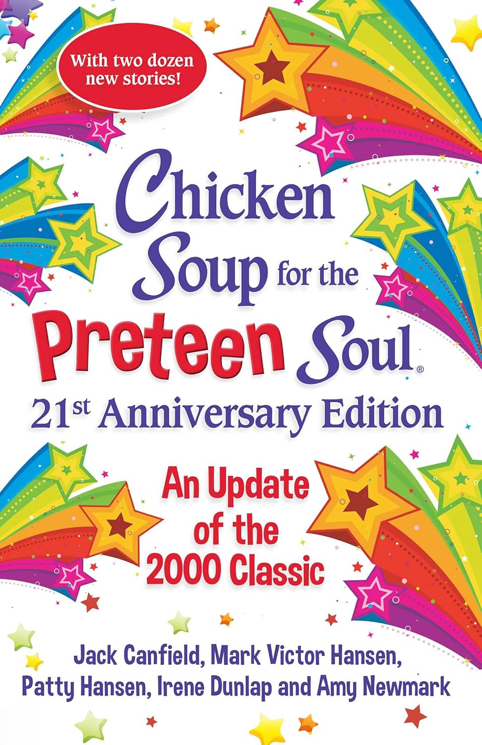 Chicken Soup for the Preteen Soul 21st Anniversary Edition: An Update of the 2000 Classic (Chicken Soup for the Soul)