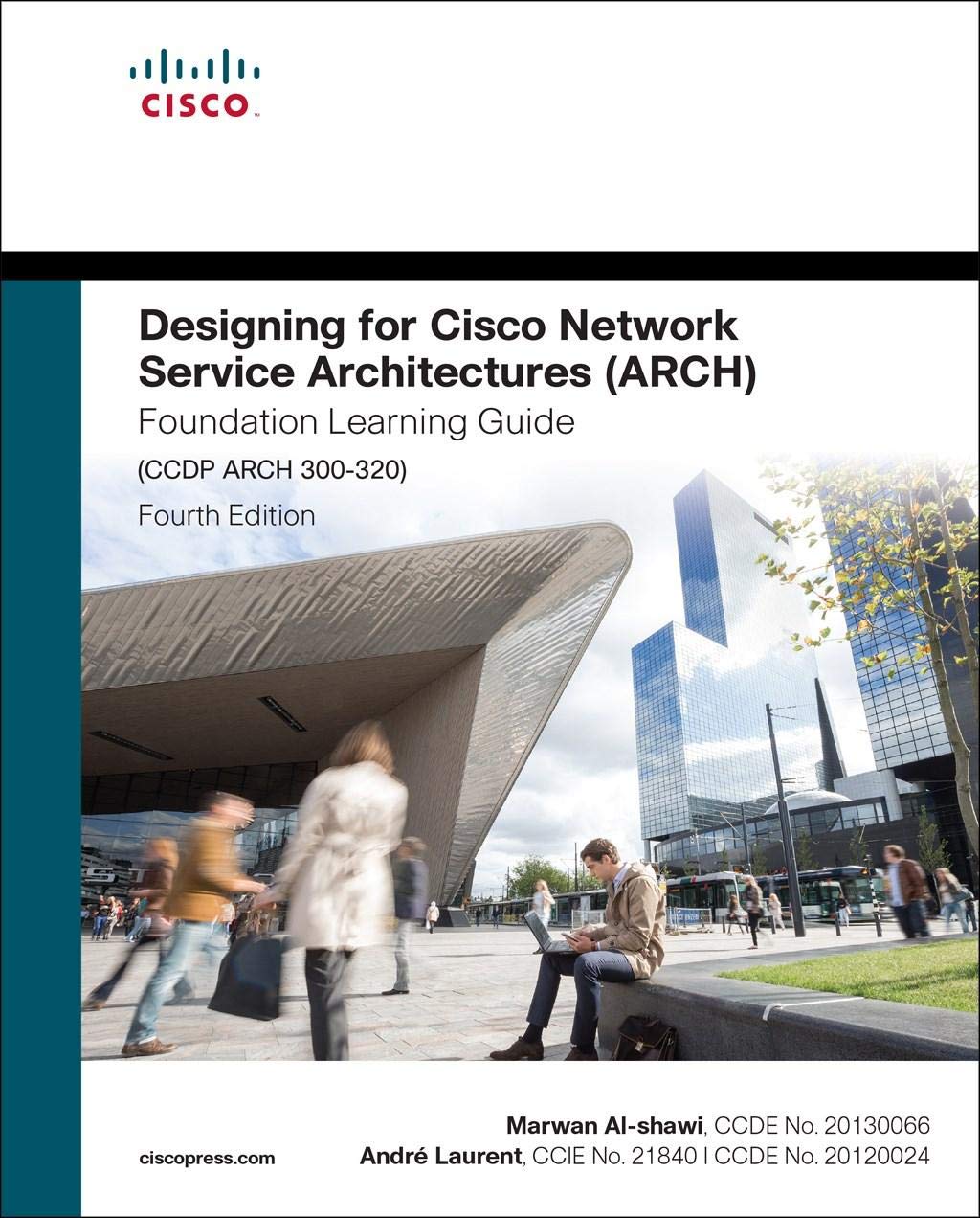 Designing for Cisco Network Service Architectures (ARCH) Foundation Learning Guide: CCDP ARCH 300-320 (4thEdition)