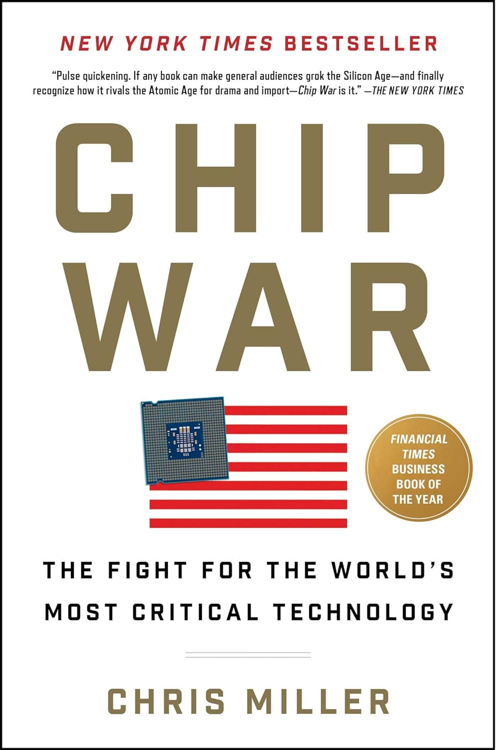 Chip War: The Fight for the World’s Most Critical Technology