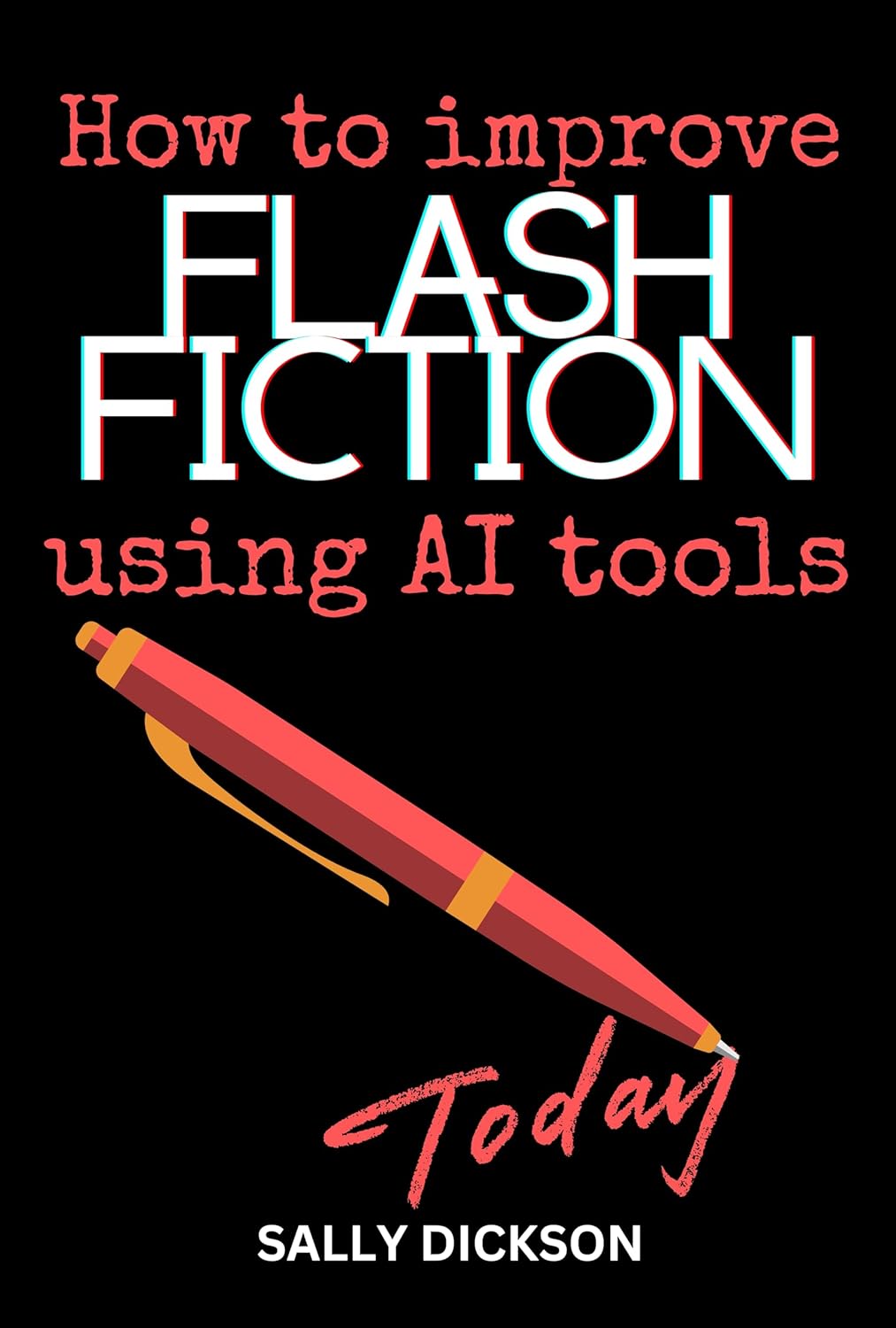 How to use AI to improve your Flash Fiction: Edit and Polish with ChatGPT, Google Gemini and Bing Generative AI (How to Write Flash Fiction)