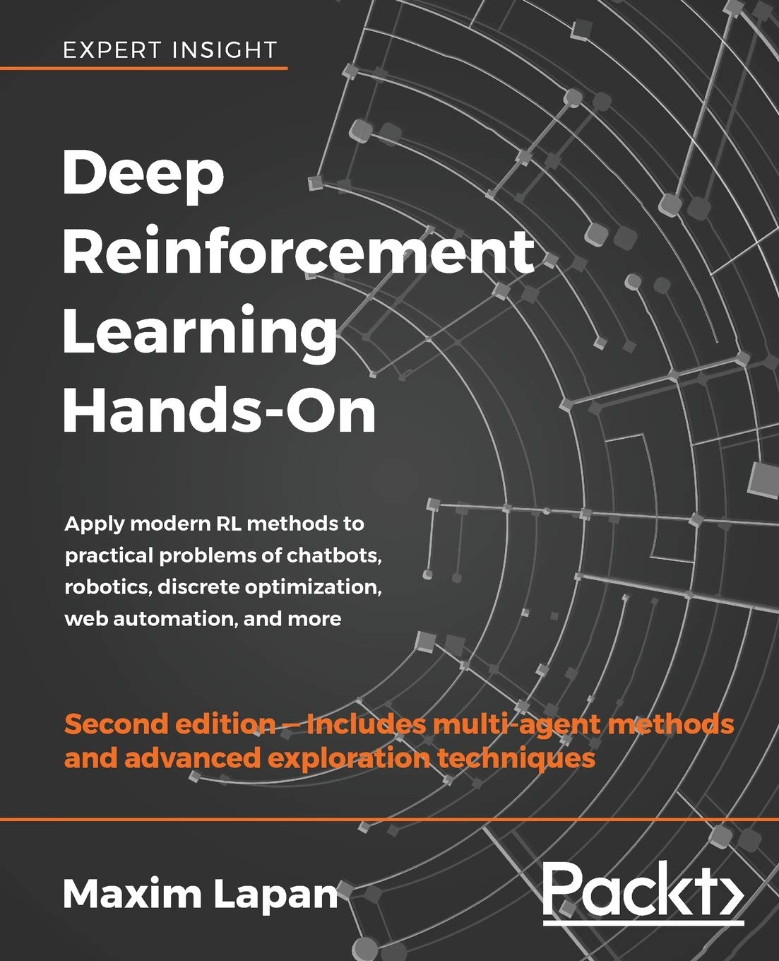 Deep Reinforcement Learning Hands-On: Apply modern RL methods to practical problems of chatbots, robotics, discrete optimization, web automation, and more, 2nd Edition