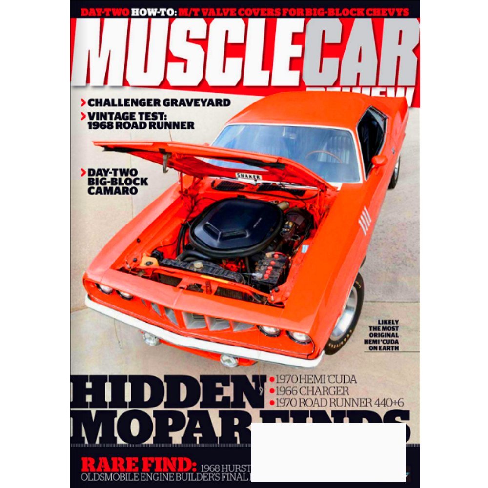 MUSCLE CAR REVIEW Magazine October 2017 CORNFIELD CUDA, Big Block Chevy, 68 Road Runner