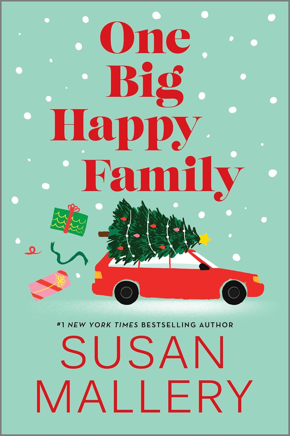 One Big Happy Family: A Delightfully Complicated Christmas Romance of Love, Secrets, and the Joy of Family Togetherness