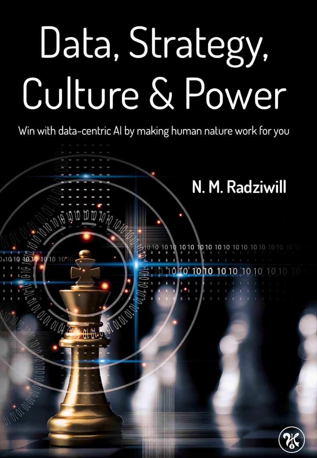 Data, Strategy, Culture & Power: Win with Data-Centric AI by making human nature work for you