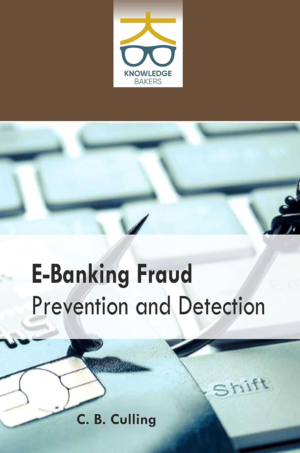 E-Banking Fraud Prevention And Detection