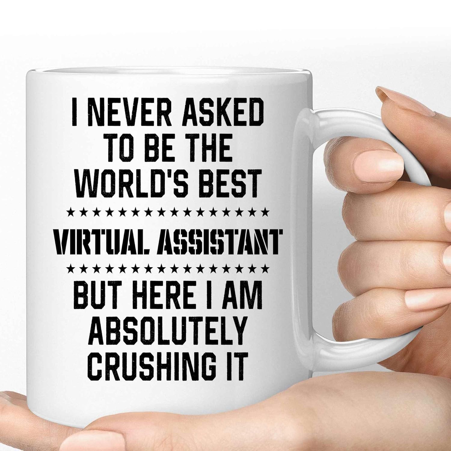 Funny Gift Funny Gift for Virtual Assistant, I Never Ask To Be the World’s Virtual Assistant, Present for Coworkers 11 Oz White Ceramic Coffee Mug