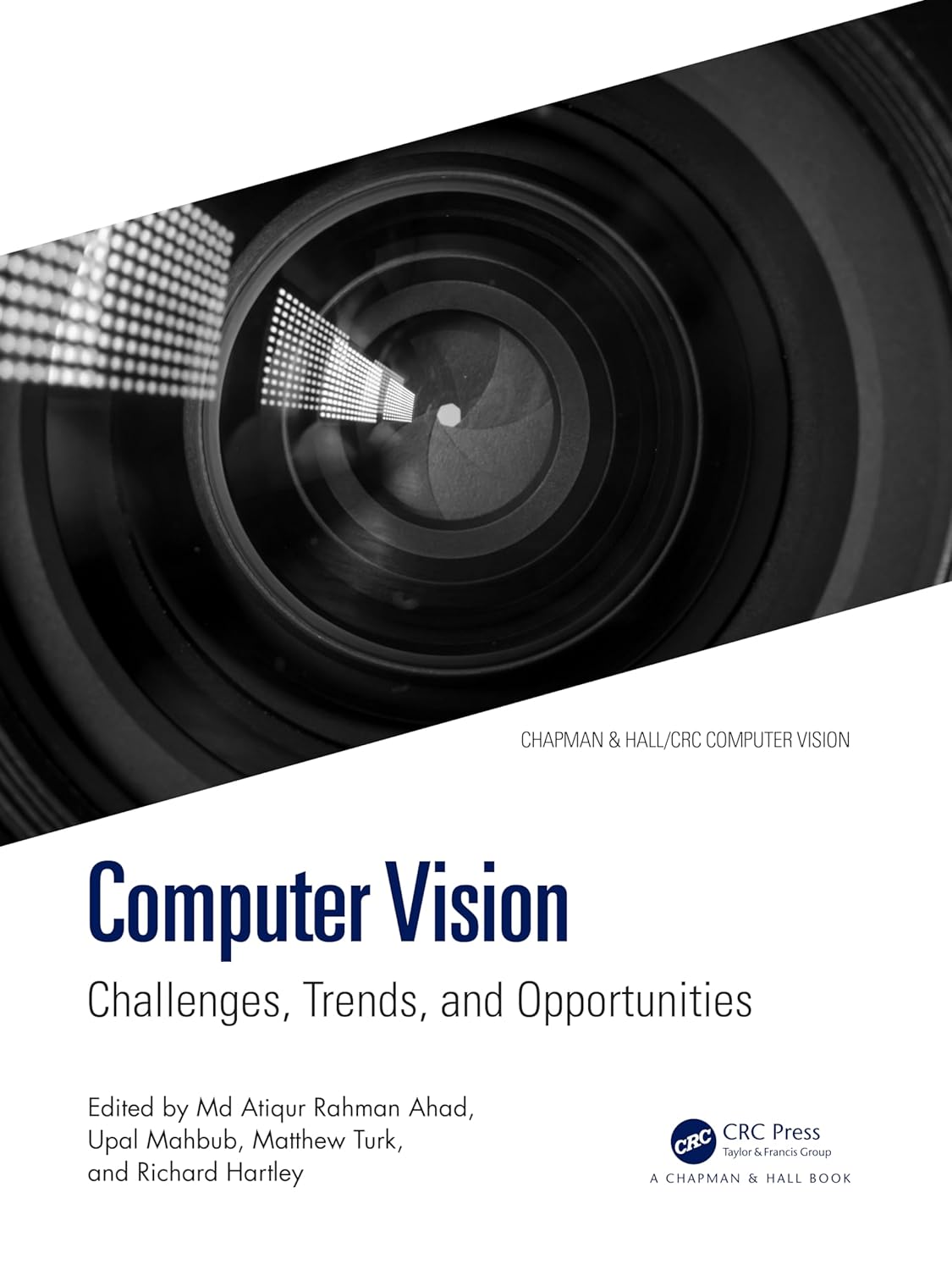 Computer Vision: Challenges, Trends, and Opportunities (Chapman & Hall/CRC Computer Vision)