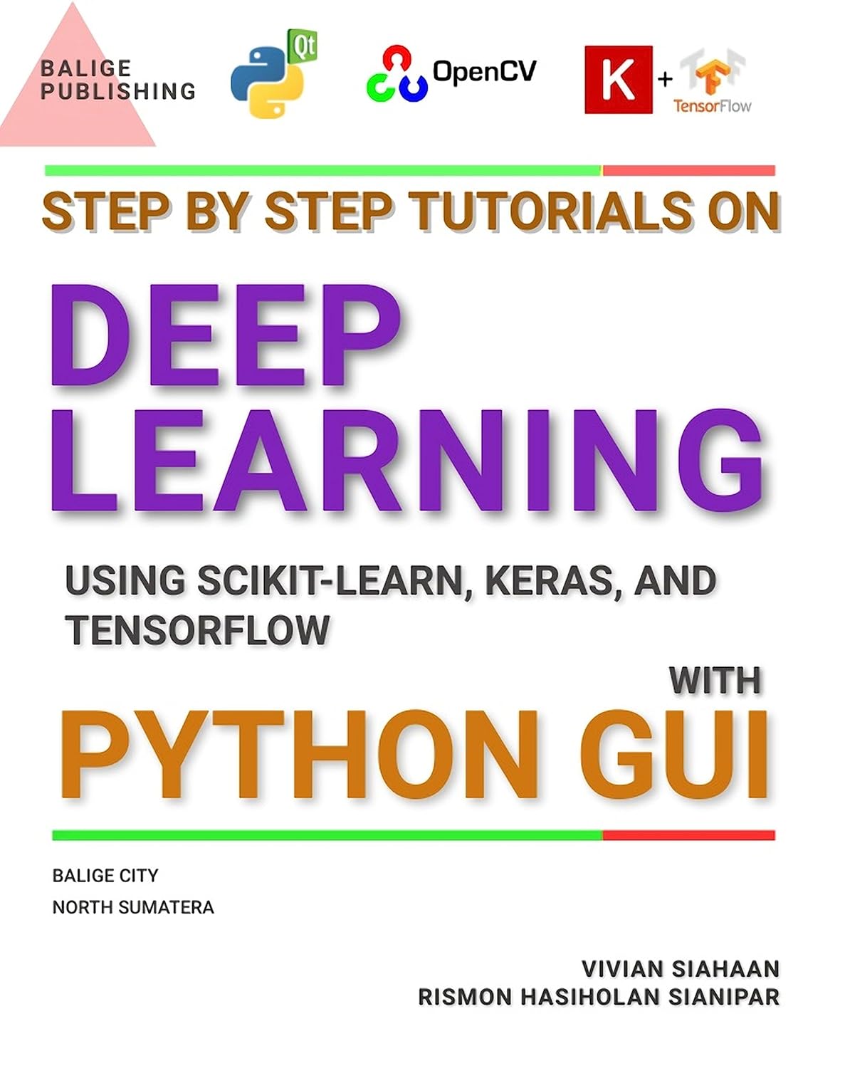 Step by Step Tutorials on Deep Learning Using Scikit-Learn, Keras, and Tensorflow with Python GUI