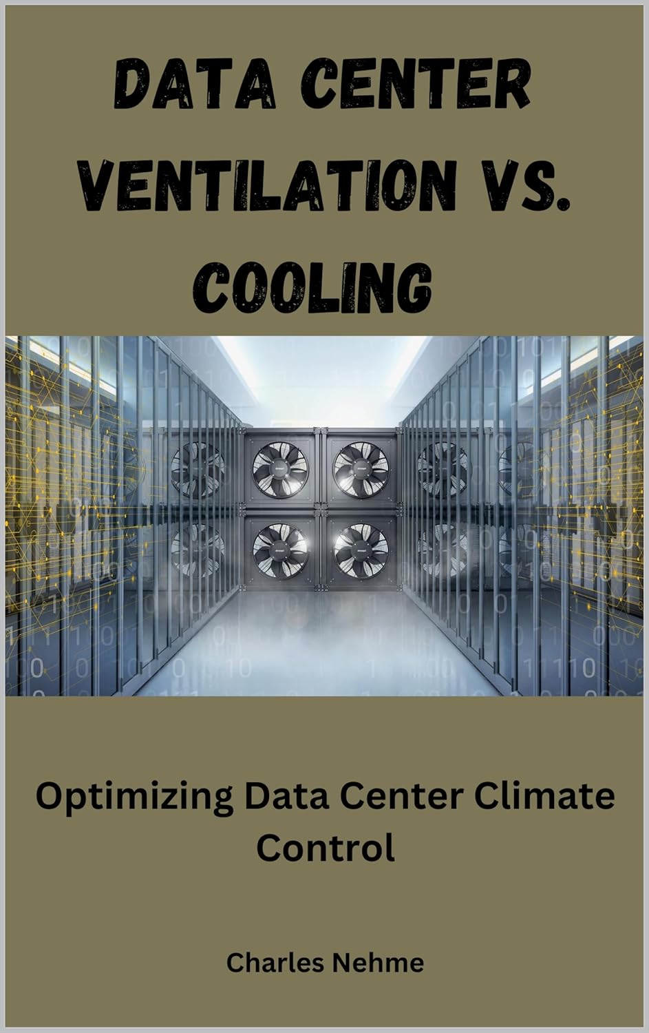 Data Center Ventilation vs. Cooling: Optimizing Data Center Climate Control