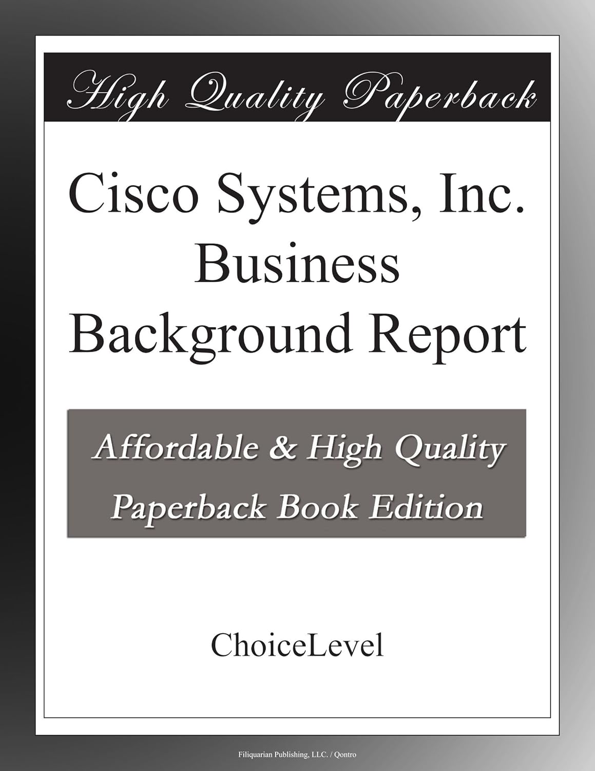 Cisco Systems, Inc. Business Background Report