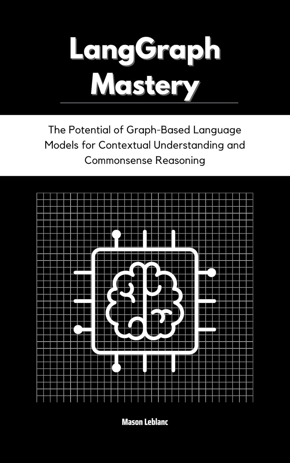 LangGraph Mastery: The Potential of Graph-Based Language Models for Contextual Understanding and Commonsense Reasoning