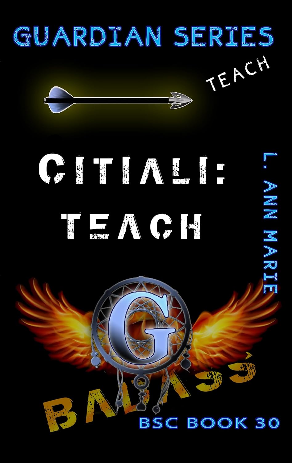 Citiali: Teach: BSC Book 30 (Badass Security Council (BSC))