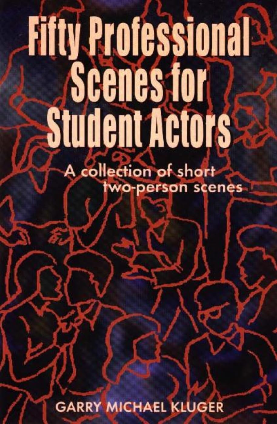 Fifty Professional Scenes for Student Actors: A Collection of Short Two Person Scenes