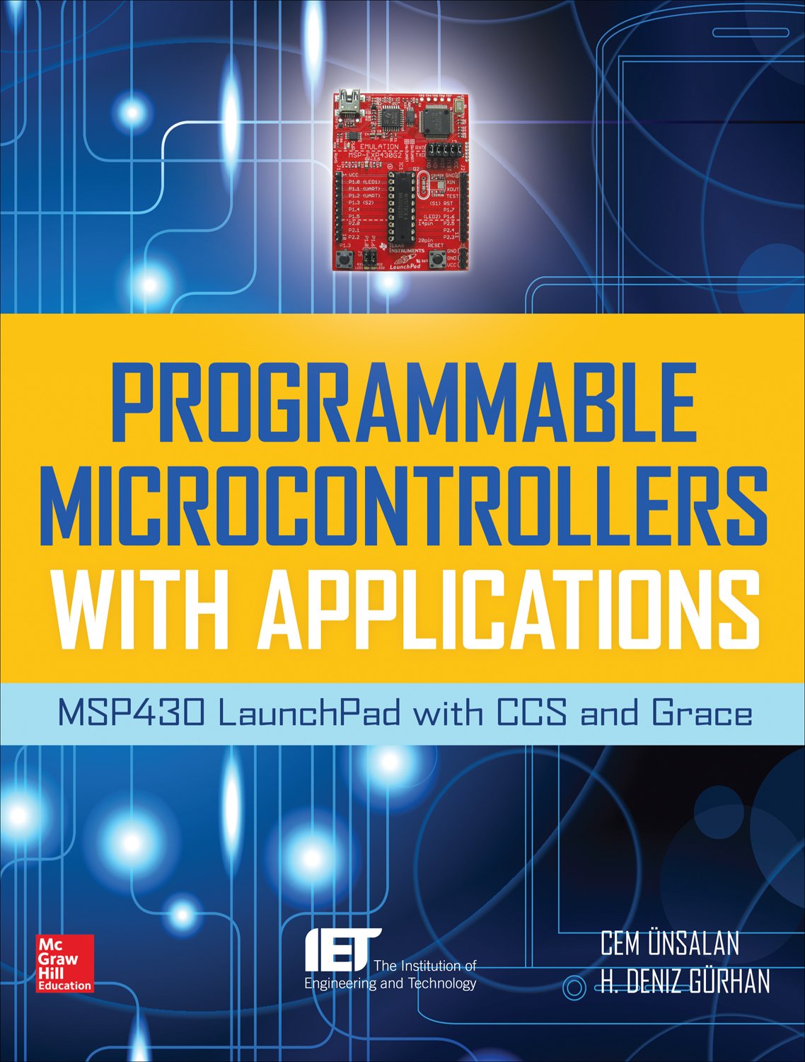 Programmable Microcontrollers with Applications: MSP430 LaunchPad with CCS and Grace