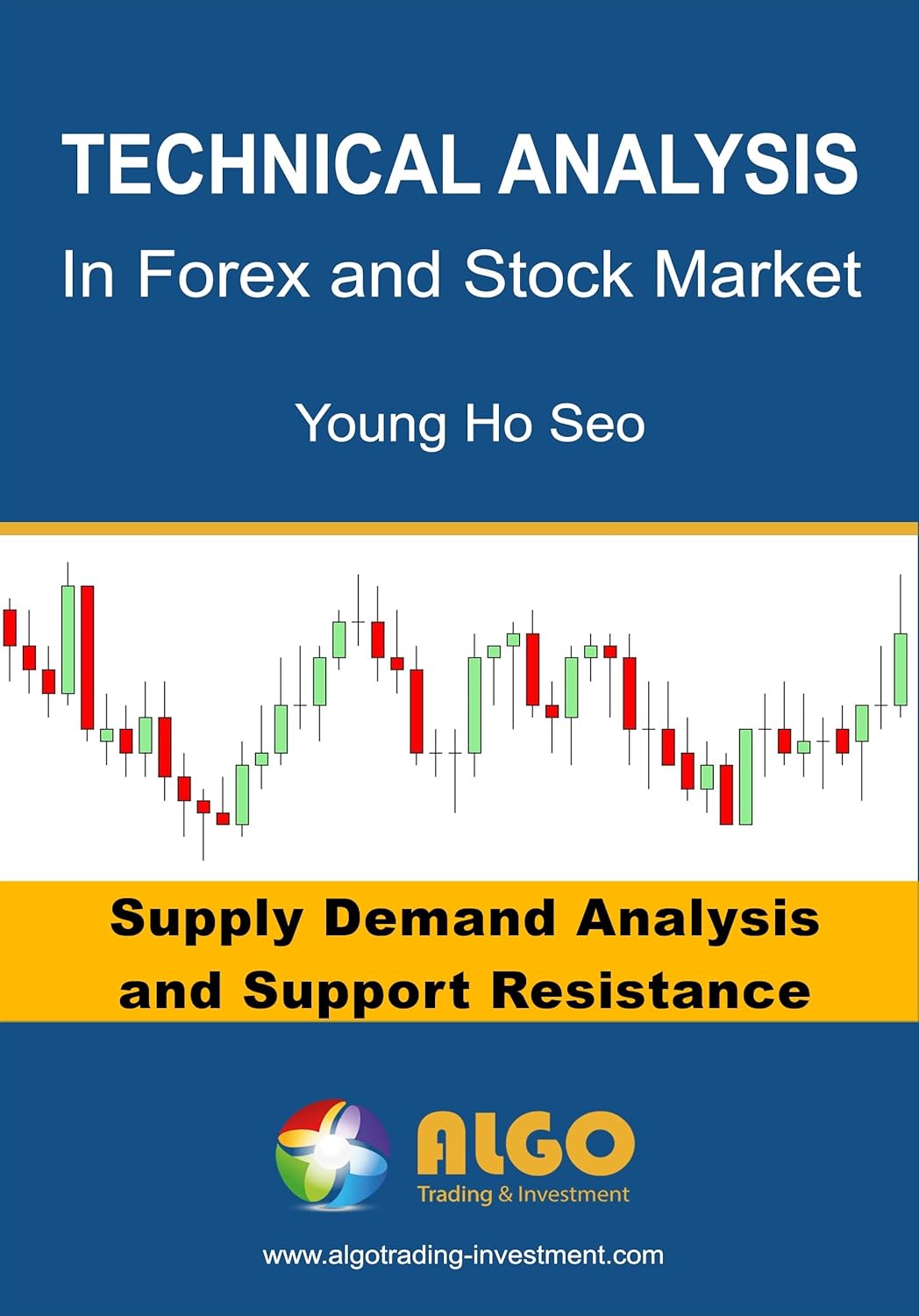 Technical Analysis in Forex and Stock Market: Supply Demand Analysis and Support Resistance