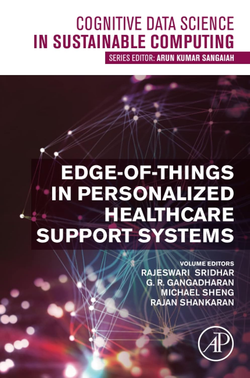 Edge-of-Things in Personalized Healthcare Support Systems (Cognitive Data Science in Sustainable Computing)