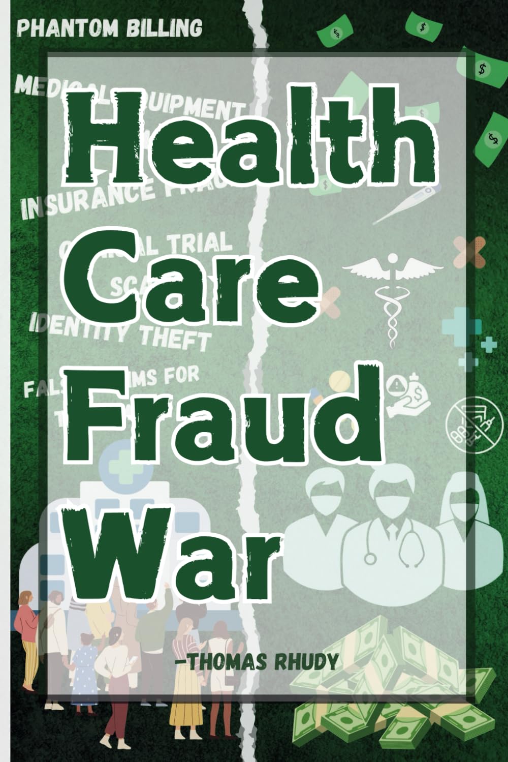 Healthcare Fraud War: The Seven Pillars of Achievement