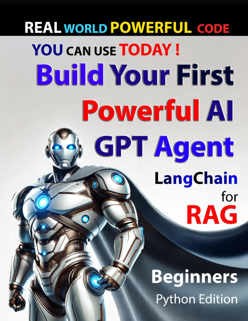 LangChain for RAG Beginners: Build Your First Powerful AI GPT Agent (Agents, GPTs, and Generative AI for Beginners)