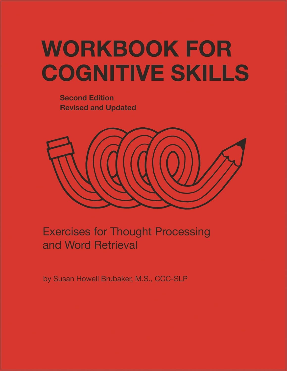 Workbook for Cognitive Skills: Exercises for Thought Processing and Word Retrieval, Second Edition, Revised and Updated (William Beaumont)