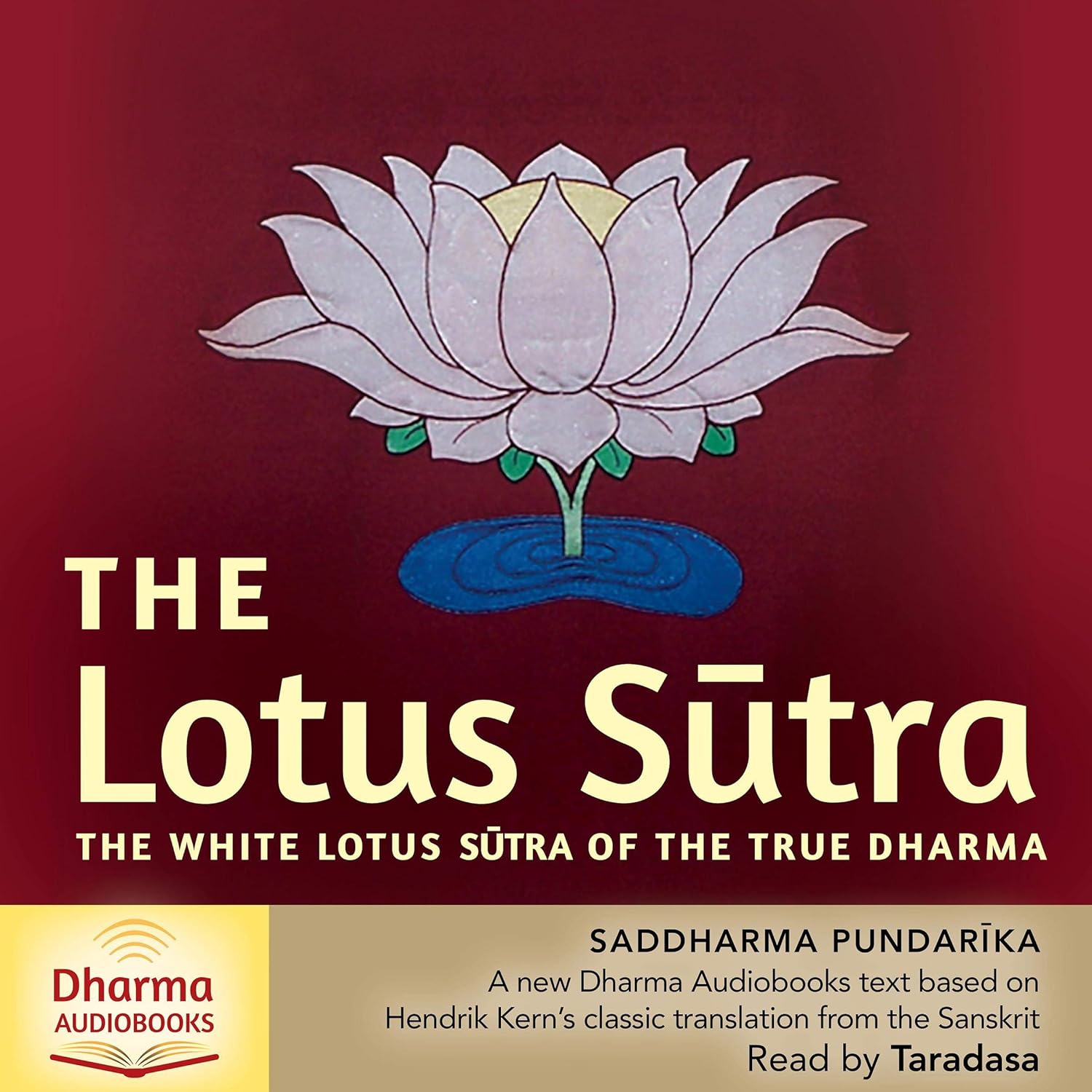 The Lotus Sutra: The White Lotus Sutra of the True Dharma