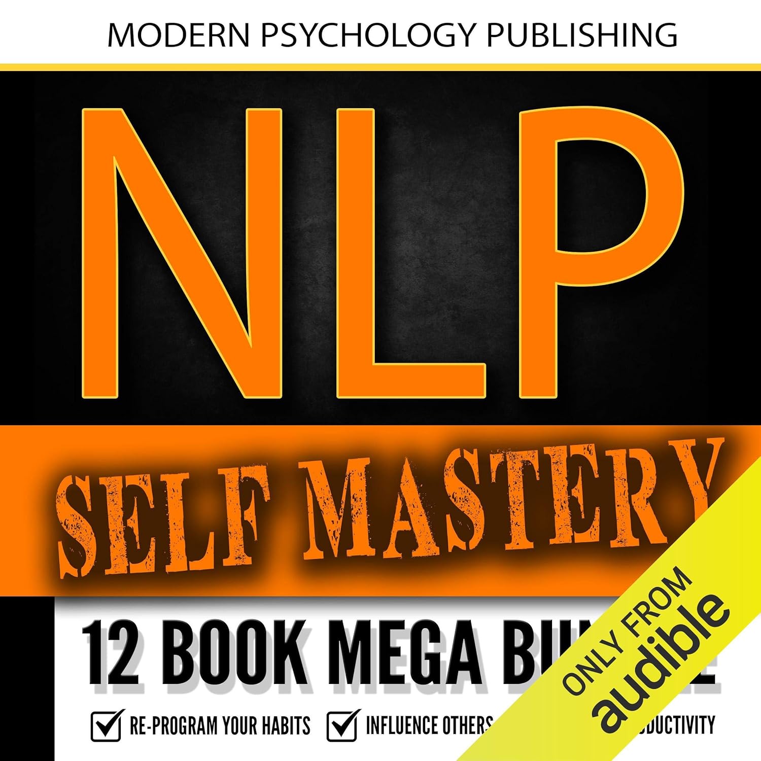 NLP Self Mastery: 12 Book Mega Bundle